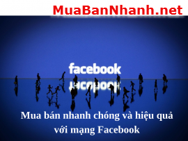 Mua bán nhanh chóng và hiệu quả với Facebook